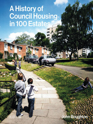 cover image of A History of Council Housing in 100 Estates